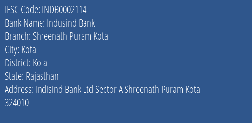 Indusind Bank Shreenath Puram Kota Branch Kota IFSC Code INDB0002114