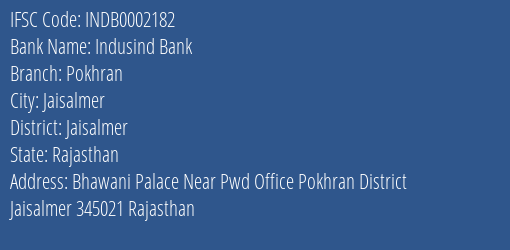 Indusind Bank Pokhran Branch, Branch Code 002182 & IFSC Code Indb0002182