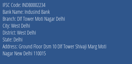 Indusind Bank Dlf Tower Moti Nagar Delhi Branch West Delhi IFSC Code INDB0002234