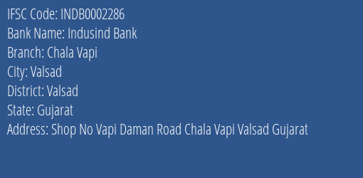 Indusind Bank Chala Vapi Branch Valsad IFSC Code INDB0002286