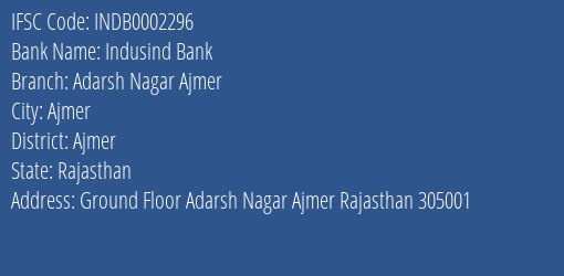 Indusind Bank Adarsh Nagar Ajmer Branch Ajmer IFSC Code INDB0002296
