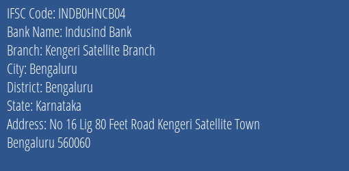 Indusind Bank Kengeri Satellite Branch Branch Bengaluru IFSC Code INDB0HNCB04