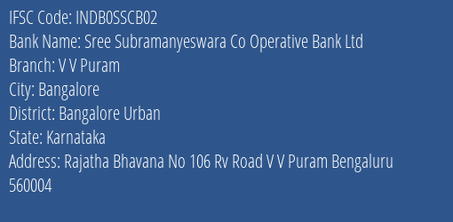 Sree Subramanyeswara Co Operative Bank Ltd V V Puram Branch, Branch Code SSCB02 & IFSC Code INDB0SSCB02