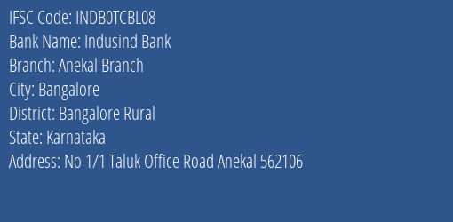 Indusind Bank Anekal Branch Branch, Branch Code TCBL08 & IFSC Code INDB0TCBL08