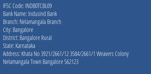 Indusind Bank Nelamangala Branch Branch, Branch Code TCBL09 & IFSC Code INDB0TCBL09