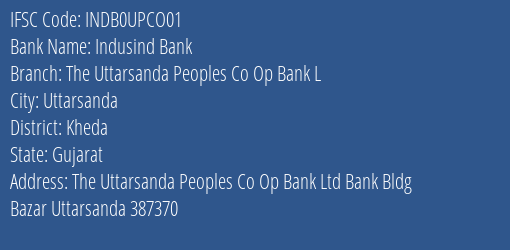 Indusind Bank The Uttarsanda Peoples Co Op Bank L Branch, Branch Code UPCO01 & IFSC Code INDB0UPCO01