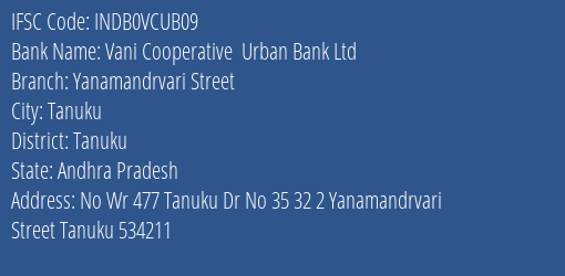 Vani Cooperative Urban Bank Ltd Yanamandrvari Street Branch, Branch Code VCUB09 & IFSC Code INDB0VCUB09