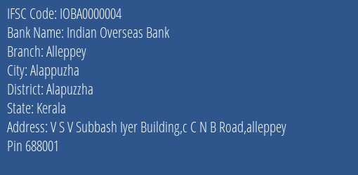 Indian Overseas Bank Alleppey Branch, Branch Code 000004 & IFSC Code IOBA0000004