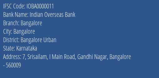 Indian Overseas Bank Bangalore Branch, Branch Code 000011 & IFSC Code IOBA0000011