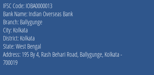 Indian Overseas Bank Ballygunge Branch, Branch Code 000013 & IFSC Code IOBA0000013
