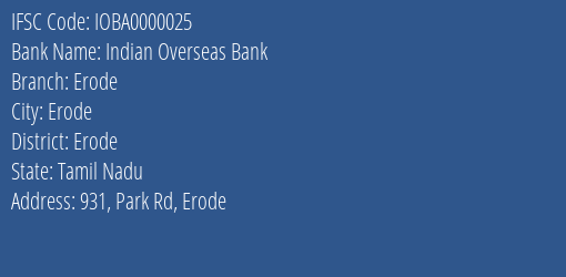 Indian Overseas Bank Erode Branch, Branch Code 000025 & IFSC Code IOBA0000025