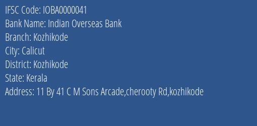 Indian Overseas Bank Kozhikode Branch, Branch Code 000041 & IFSC Code IOBA0000041