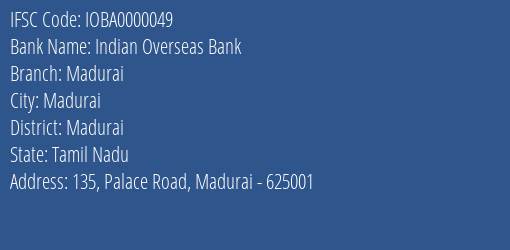 Indian Overseas Bank Madurai Branch, Branch Code 000049 & IFSC Code IOBA0000049