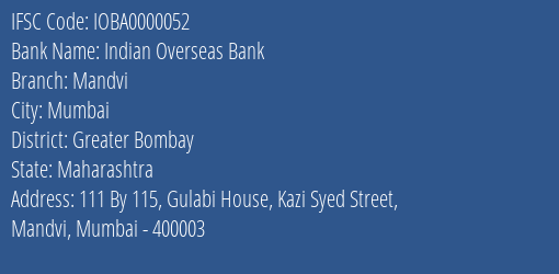 Indian Overseas Bank Mandvi Branch, Branch Code 000052 & IFSC Code IOBA0000052