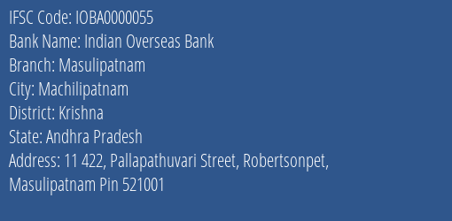 Indian Overseas Bank Masulipatnam Branch, Branch Code 000055 & IFSC Code IOBA0000055