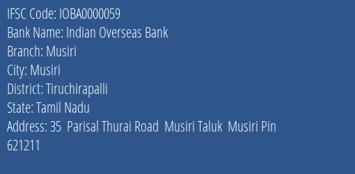 Indian Overseas Bank Musiri Branch Tiruchirapalli IFSC Code IOBA0000059