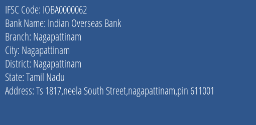 Indian Overseas Bank Nagapattinam Branch Nagapattinam IFSC Code IOBA0000062