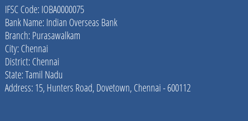 Indian Overseas Bank Purasawalkam Branch, Branch Code 000075 & IFSC Code IOBA0000075