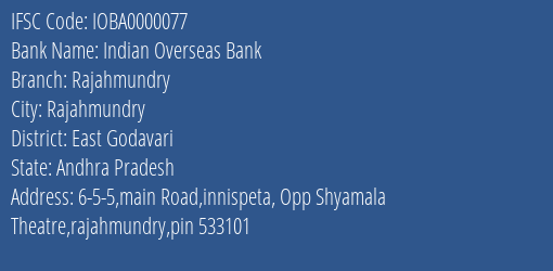 Indian Overseas Bank Rajahmundry Branch, Branch Code 000077 & IFSC Code IOBA0000077