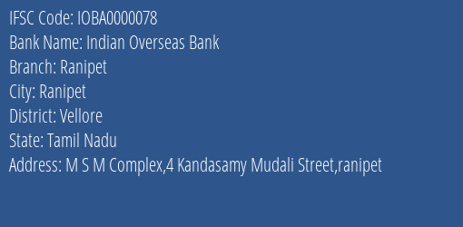 Indian Overseas Bank Ranipet Branch, Branch Code 000078 & IFSC Code IOBA0000078