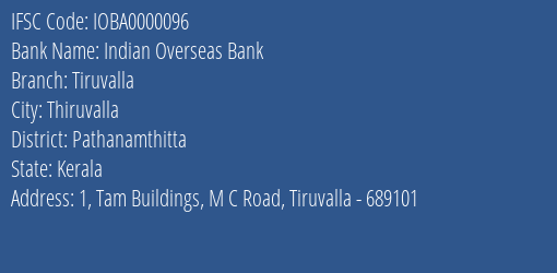 Indian Overseas Bank Tiruvalla Branch, Branch Code 000096 & IFSC Code IOBA0000096