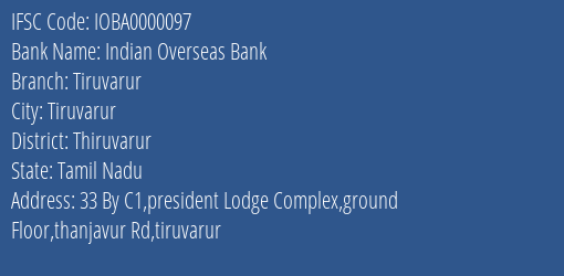 Indian Overseas Bank Tiruvarur Branch Thiruvarur IFSC Code IOBA0000097