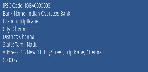 Indian Overseas Bank Triplicane Branch, Branch Code 000098 & IFSC Code IOBA0000098
