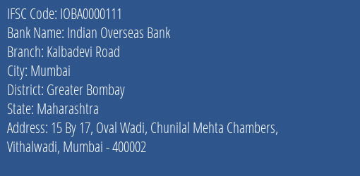 Indian Overseas Bank Kalbadevi Road Branch Greater Bombay IFSC Code IOBA0000111