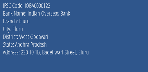 Indian Overseas Bank Eluru Branch, Branch Code 000122 & IFSC Code IOBA0000122