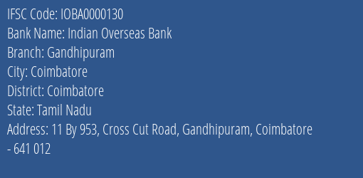 Indian Overseas Bank Gandhipuram Branch, Branch Code 000130 & IFSC Code IOBA0000130