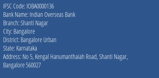 Indian Overseas Bank Shanti Nagar Branch, Branch Code 000136 & IFSC Code IOBA0000136