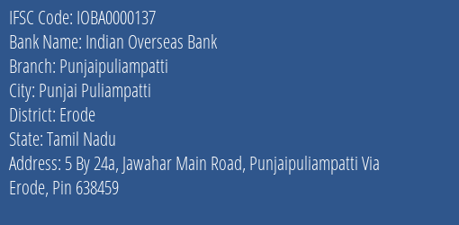 Indian Overseas Bank Punjaipuliampatti Branch, Branch Code 000137 & IFSC Code IOBA0000137