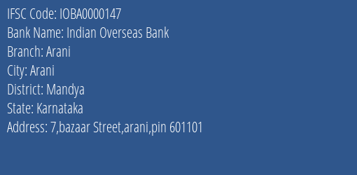 Indian Overseas Bank Arani Branch Mandya IFSC Code IOBA0000147
