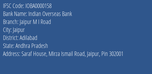 Indian Overseas Bank Jaipur M I Road Branch, Branch Code 000158 & IFSC Code IOBA0000158