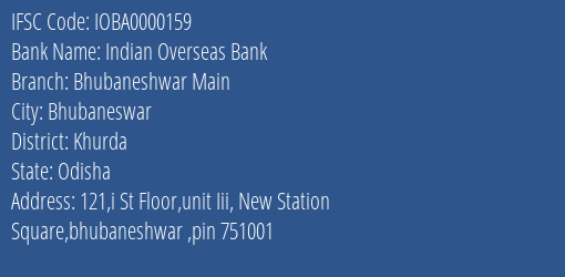 Indian Overseas Bank Bhubaneshwar Main Branch, Branch Code 000159 & IFSC Code IOBA0000159
