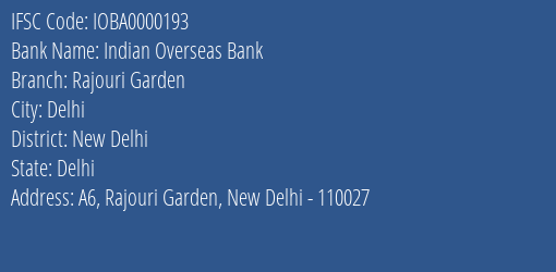 Indian Overseas Bank Rajouri Garden Branch, Branch Code 000193 & IFSC Code IOBA0000193