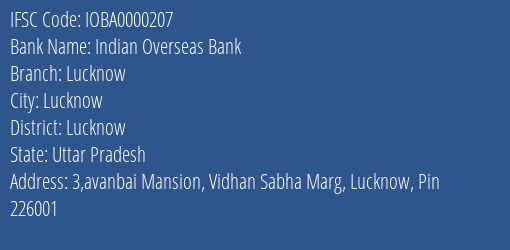 Indian Overseas Bank Lucknow Branch Lucknow IFSC Code IOBA0000207