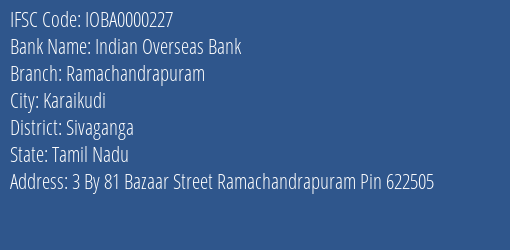 Indian Overseas Bank Ramachandrapuram Branch, Branch Code 000227 & IFSC Code IOBA0000227