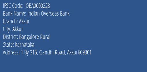 Indian Overseas Bank Akkur Branch, Branch Code 000228 & IFSC Code IOBA0000228