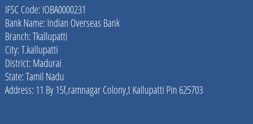 Indian Overseas Bank Tkallupatti Branch, Branch Code 000231 & IFSC Code IOBA0000231