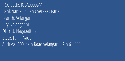 Indian Overseas Bank Velanganni Branch Nagapattinam IFSC Code IOBA0000244