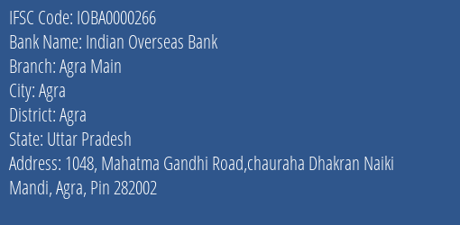 Indian Overseas Bank Agra Main Branch, Branch Code 000266 & IFSC Code IOBA0000266