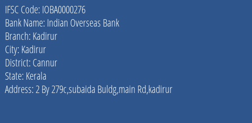 Indian Overseas Bank Kadirur Branch, Branch Code 000276 & IFSC Code IOBA0000276