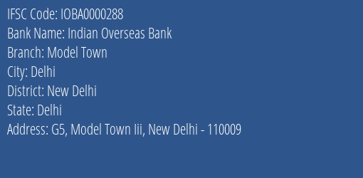 Indian Overseas Bank Model Town Branch, Branch Code 000288 & IFSC Code IOBA0000288