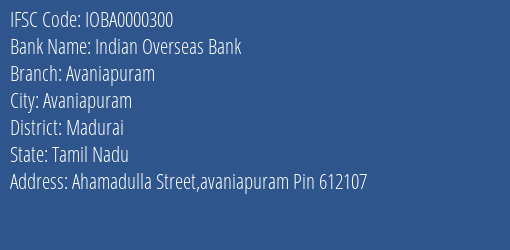 Indian Overseas Bank Avaniapuram Branch, Branch Code 000300 & IFSC Code IOBA0000300