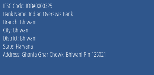Indian Overseas Bank Bhiwani Branch, Branch Code 000325 & IFSC Code IOBA0000325