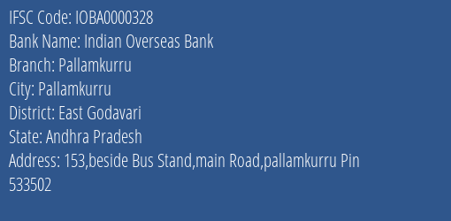 Indian Overseas Bank Pallamkurru Branch, Branch Code 000328 & IFSC Code IOBA0000328