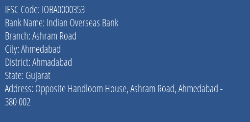Indian Overseas Bank Ashram Road Branch, Branch Code 000353 & IFSC Code IOBA0000353