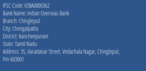 Indian Overseas Bank Chingleput Branch Kancheepuram IFSC Code IOBA0000362