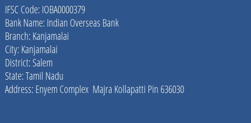 Indian Overseas Bank Kanjamalai Branch Salem IFSC Code IOBA0000379